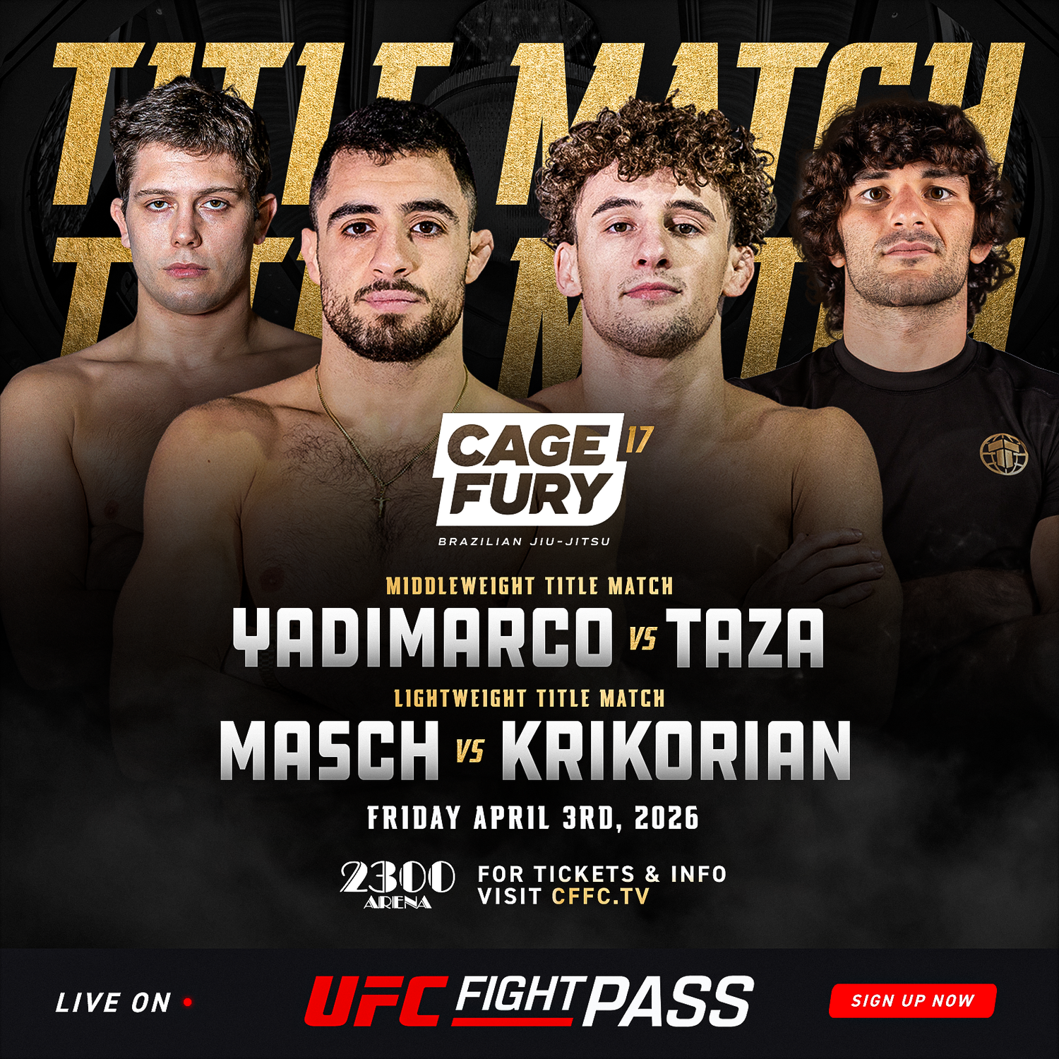 Get Tickets NOW! | CFFC BJJ & Grappling 17 - April 3, 2026 at 2300